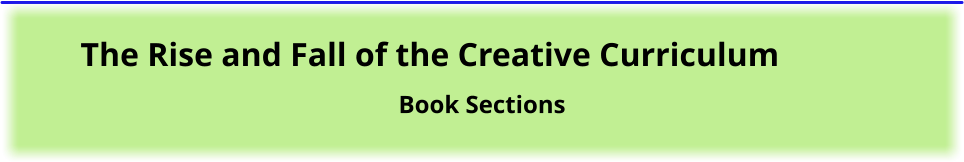 The Rise and Fall of the Creative Curriculum Book Sections